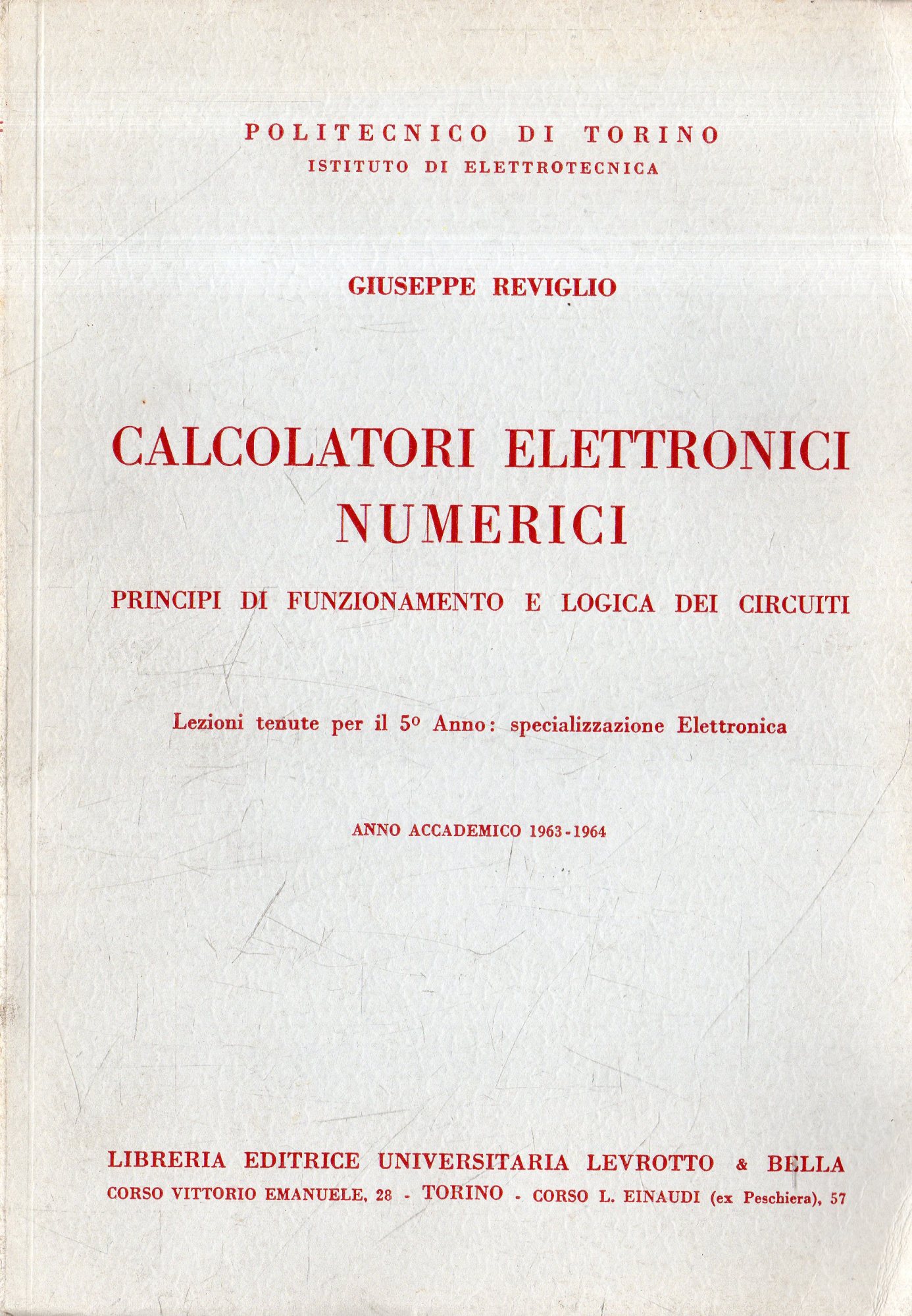 Calcolatori Elettronici numerici : Principi di funzionamento e logica dei …