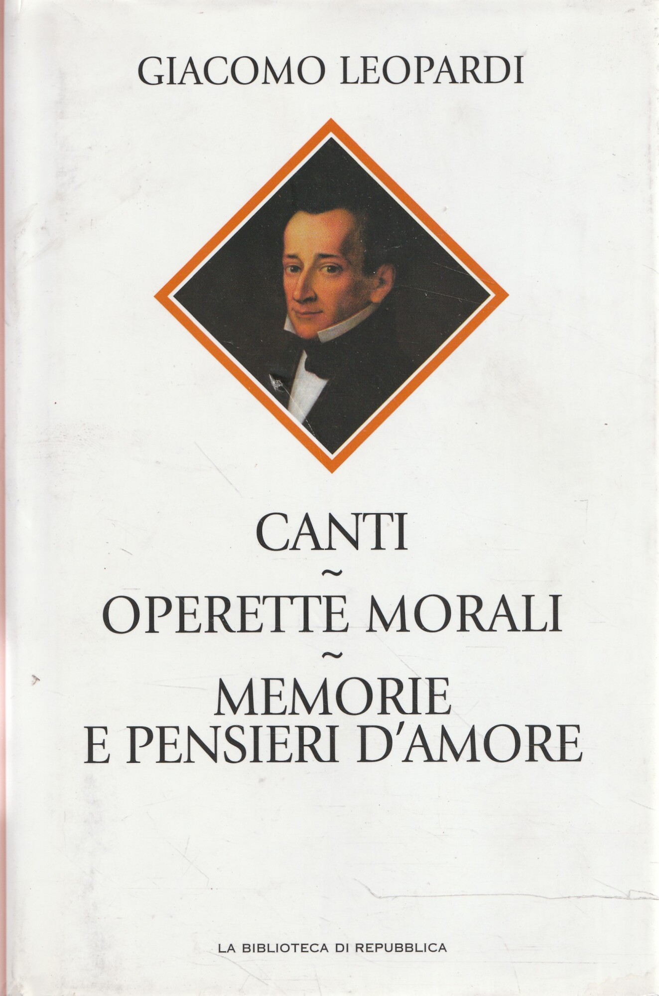 Canti -Operette Morali - Memorie e pensieri d'amore