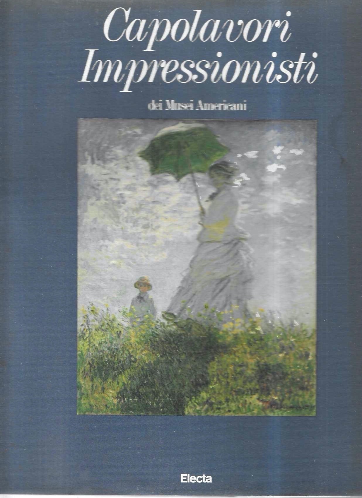 Capolavori Impressionisti dei Musei Americani. Catalogo della Mostra - Capodimonte …
