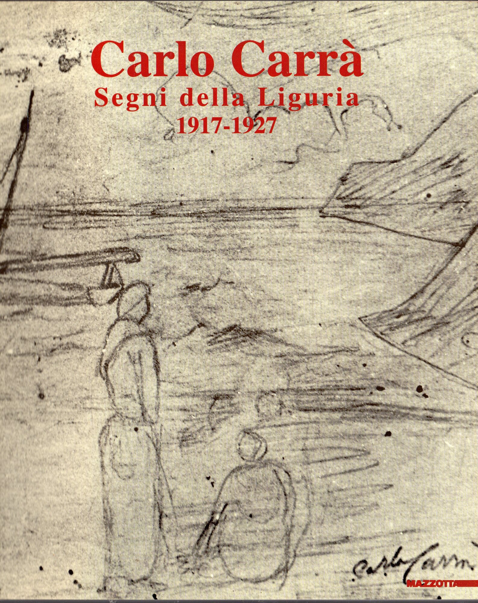 Carlo Carrà: Segni della Liguria 1917-1927