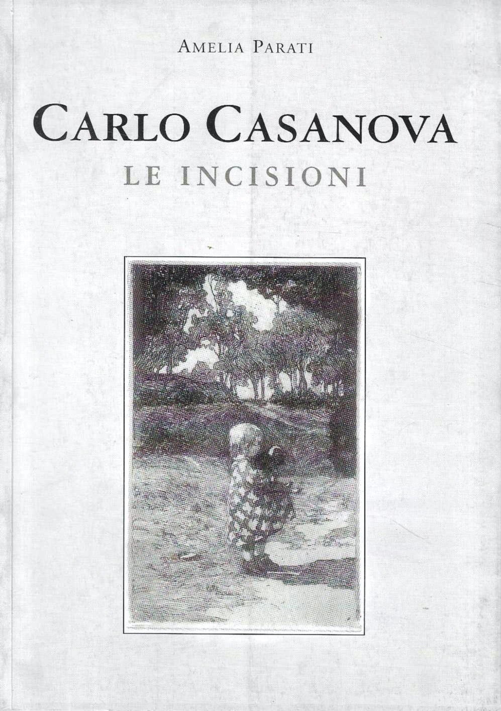 Carlo Casanova. Le incisioni