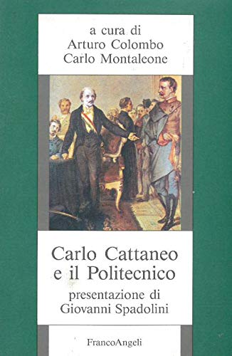 Carlo Cattaneo e «Il Politecnico»