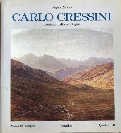 Carlo Cressini, paesista d'alta montagna