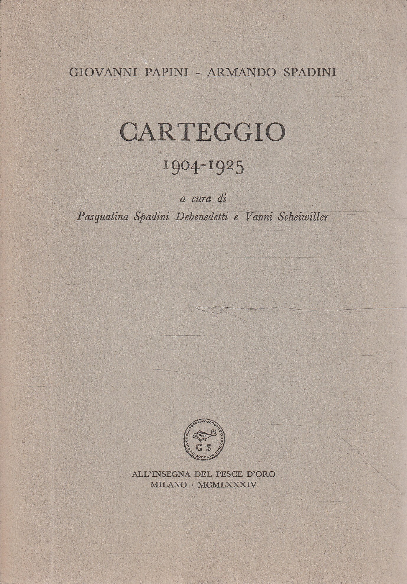 Carteggio 1904-1925 Giovanni Papini-Armando Spadini