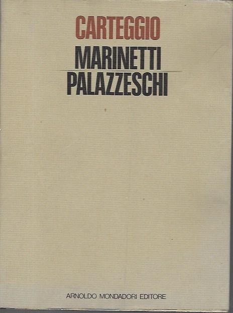 Carteggio con un'Appendice di altre lettere a Palazzeschi