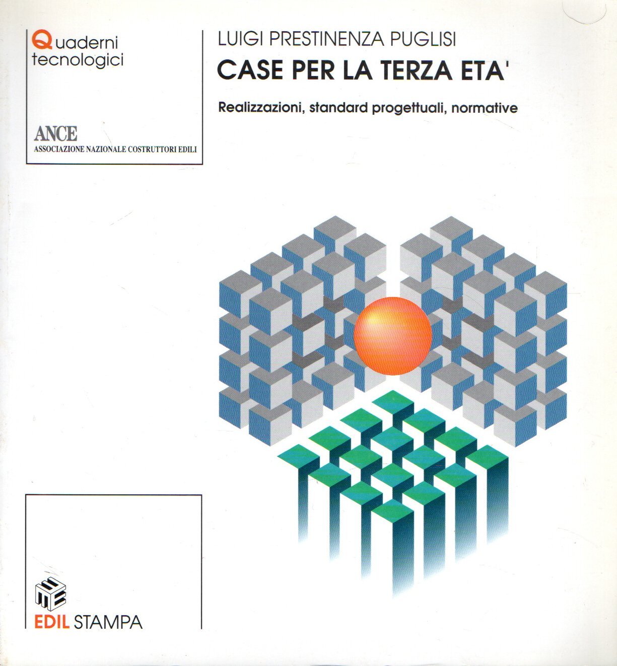 Case per la terza età : Realizzazioni, standard progettuali, normative