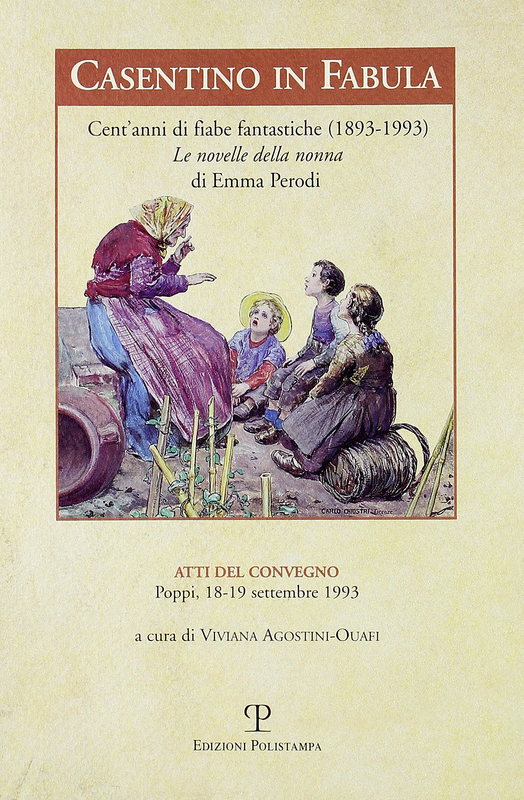 Casentino in fabula. Cent'anni di fiabe fantastiche (1893-1993). Le novelle …