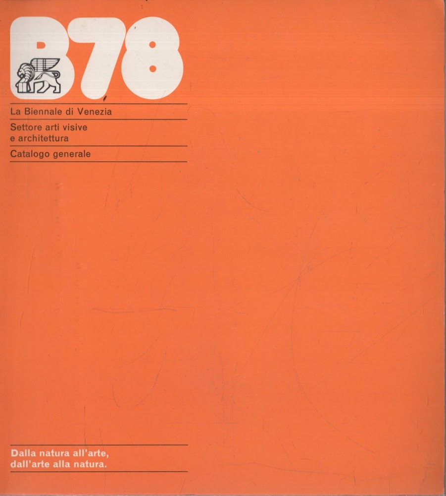 CATALOGO B78 BIENNALE DI VENEZIA ARTI VISIVE ARCHITETTURA 1978 Dalla …