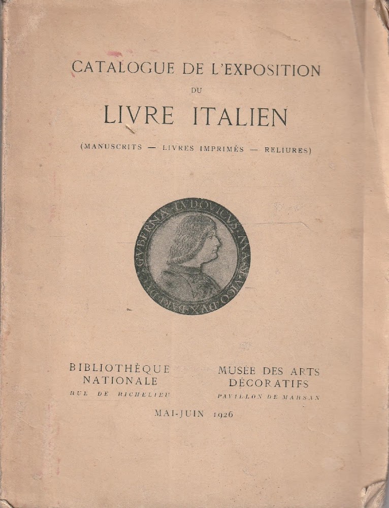 Catalogue de l'exposition du livre italien (manuscrits, livres imprimès, reliures)
