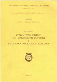 Censimento critico dei manoscritti plautini. Biblioteca Apostolica Vaticana (Vol. 1)