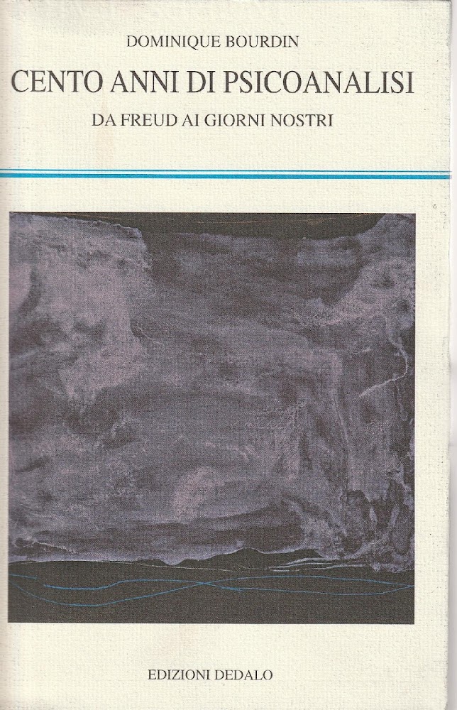 Cento anni di psicoanalisi : da Freud ai nostri giorni