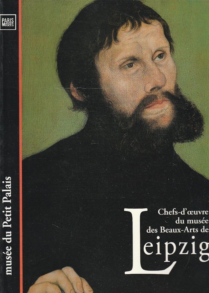 Chefs-d'oeuvre du musée des Beaux-Arts deLeipzig