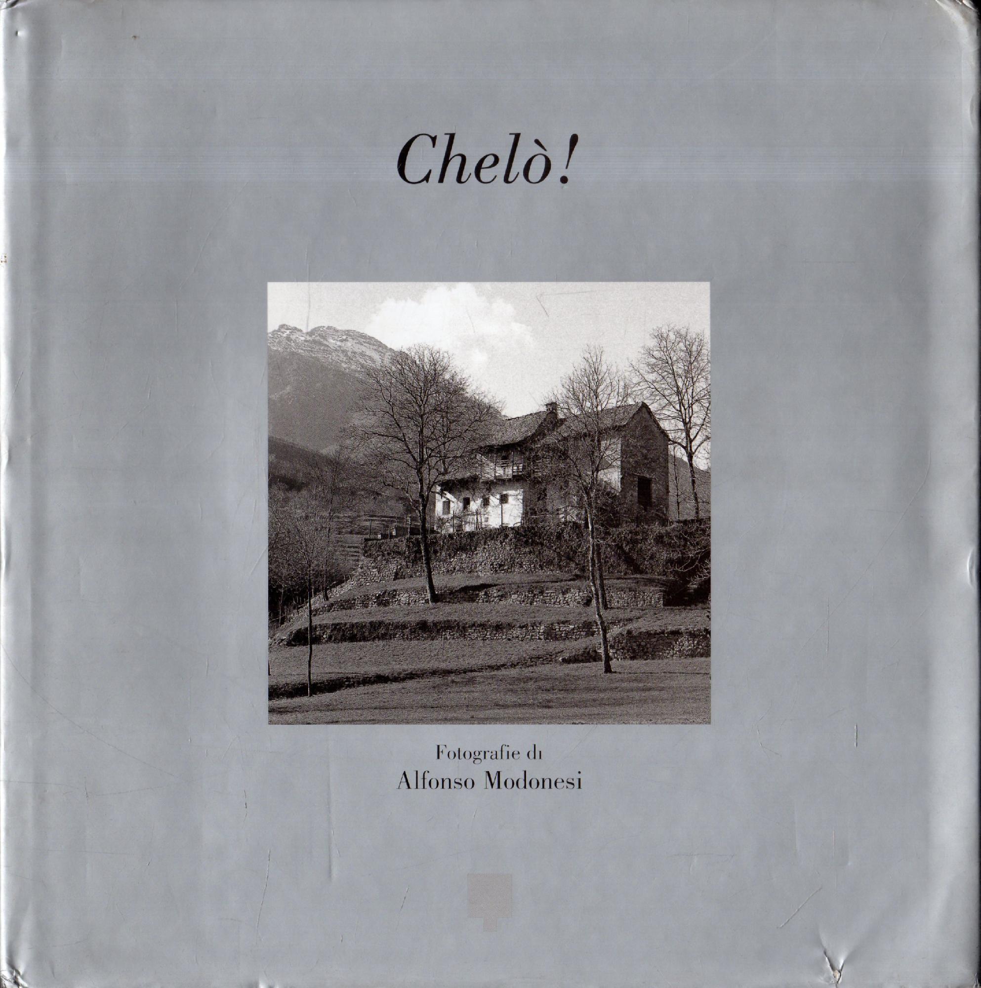 Chelò! La Valle Imagna prima della grande trasformazione. The Valle …