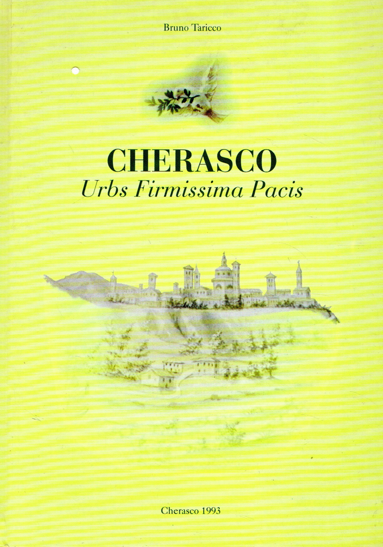 CHERASCO. Urbs Firmissima Pacis.