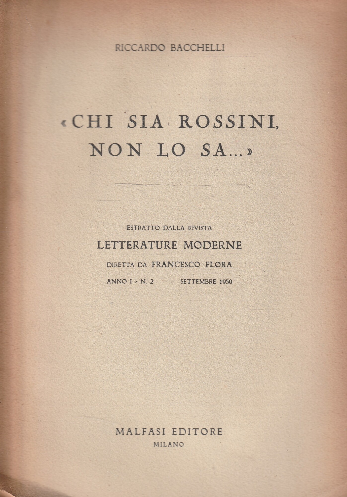 "Chi sia Rossini, non lo sa ... "