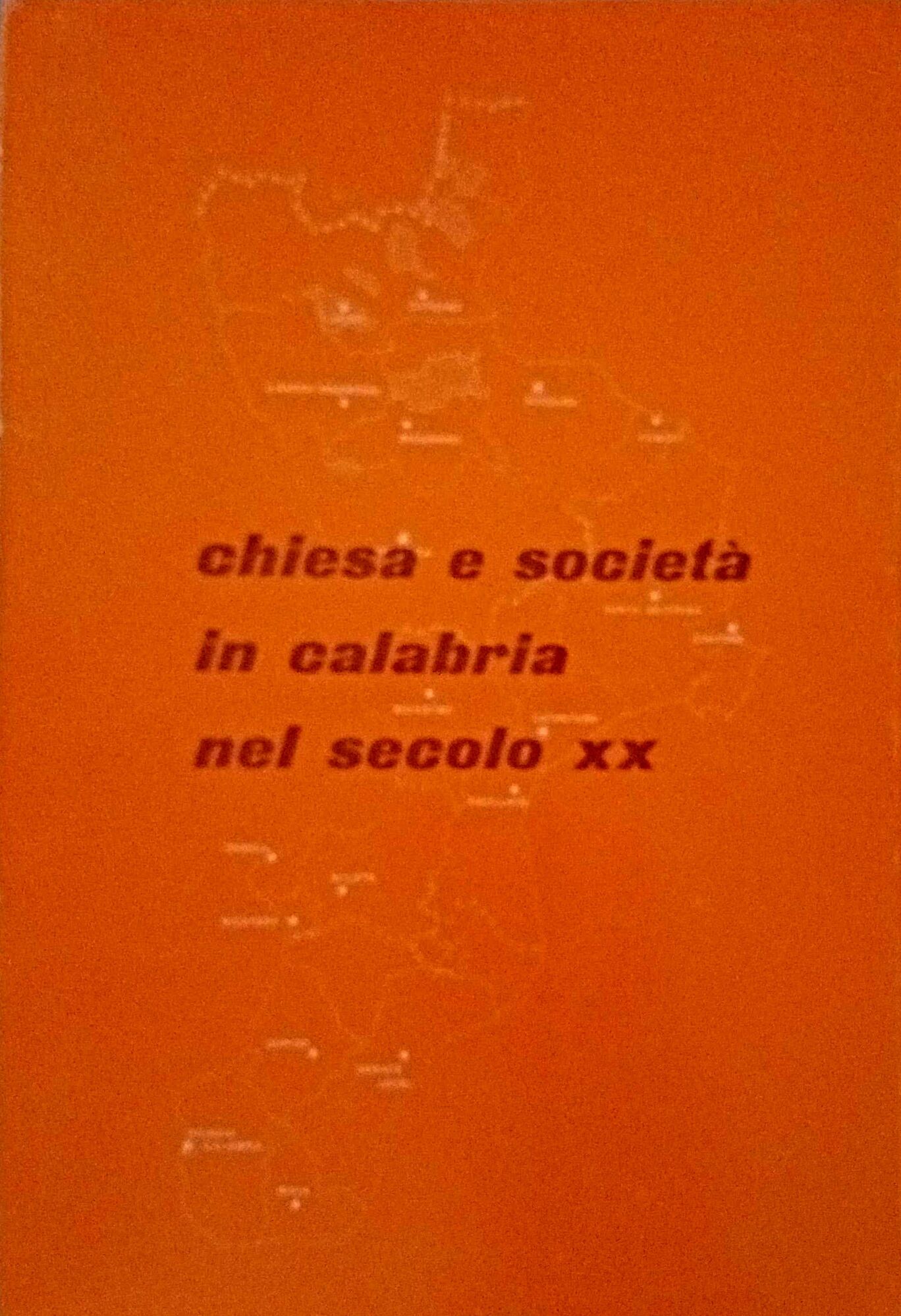 Chiesa e società in Calabria nel XX secolo (Raccolta di …