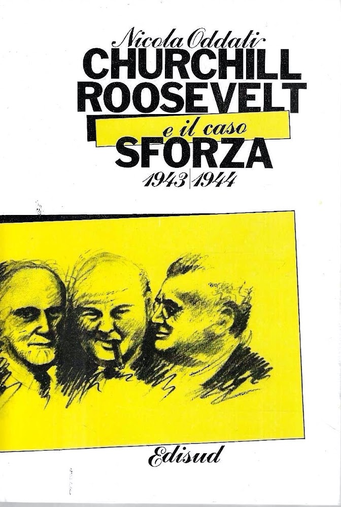 Churchill, Roosvelt e il caso Sforza 1943-1944