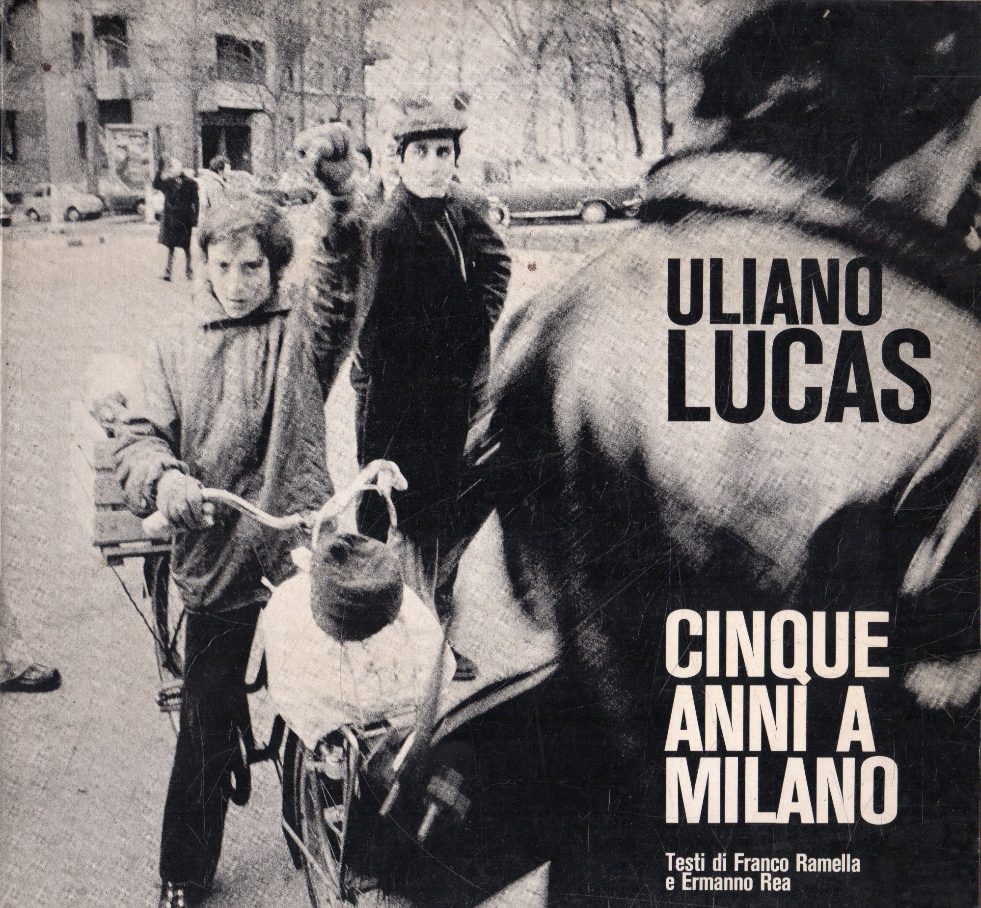 Cinque anni a Milano ? Uliano Lucas (poster mancante)