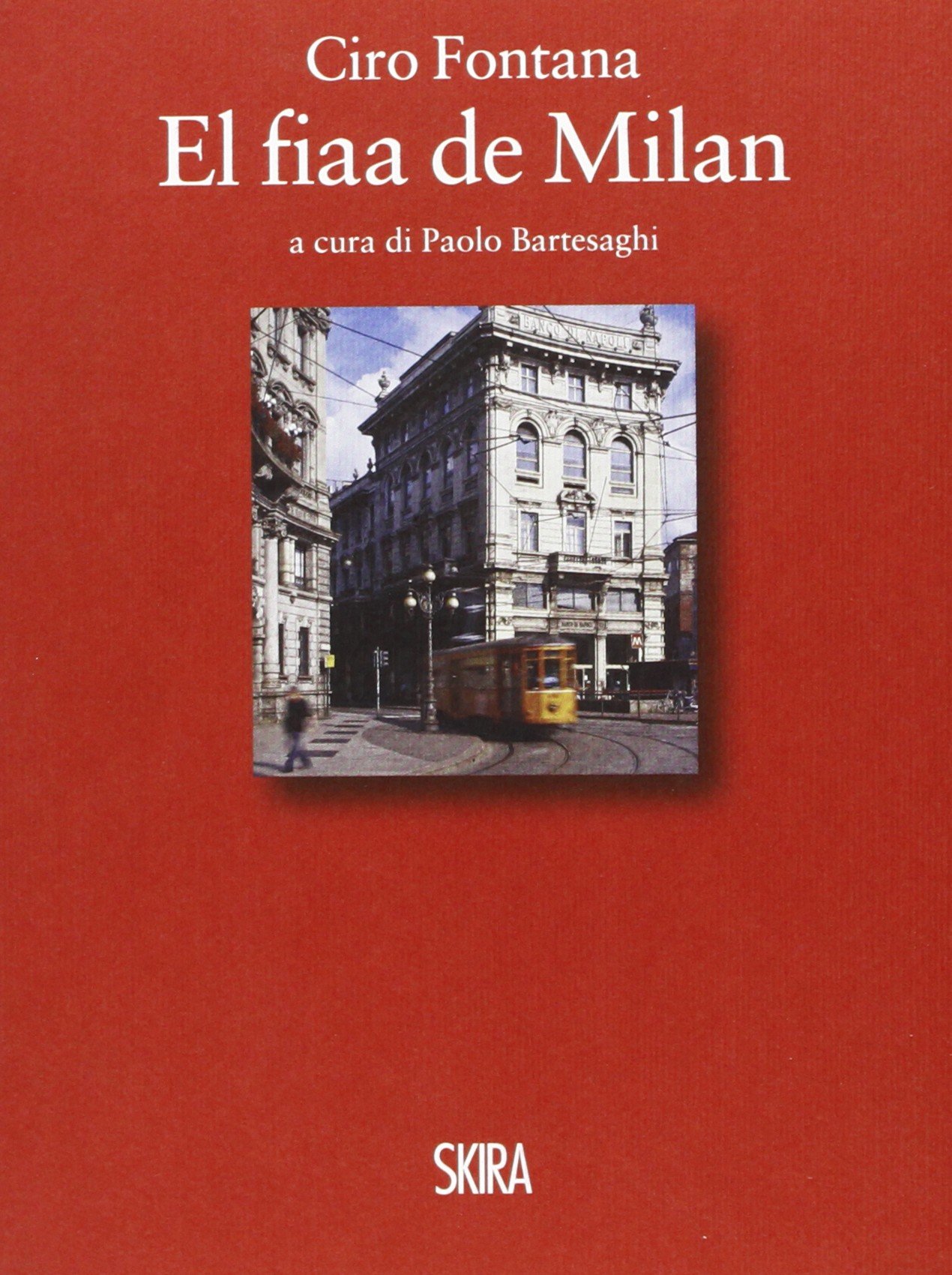Ciro Fontana. El fiaa de Milan