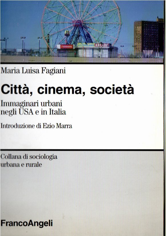 Città, cinema, società. Immaginari urbani negli USA e in Italia