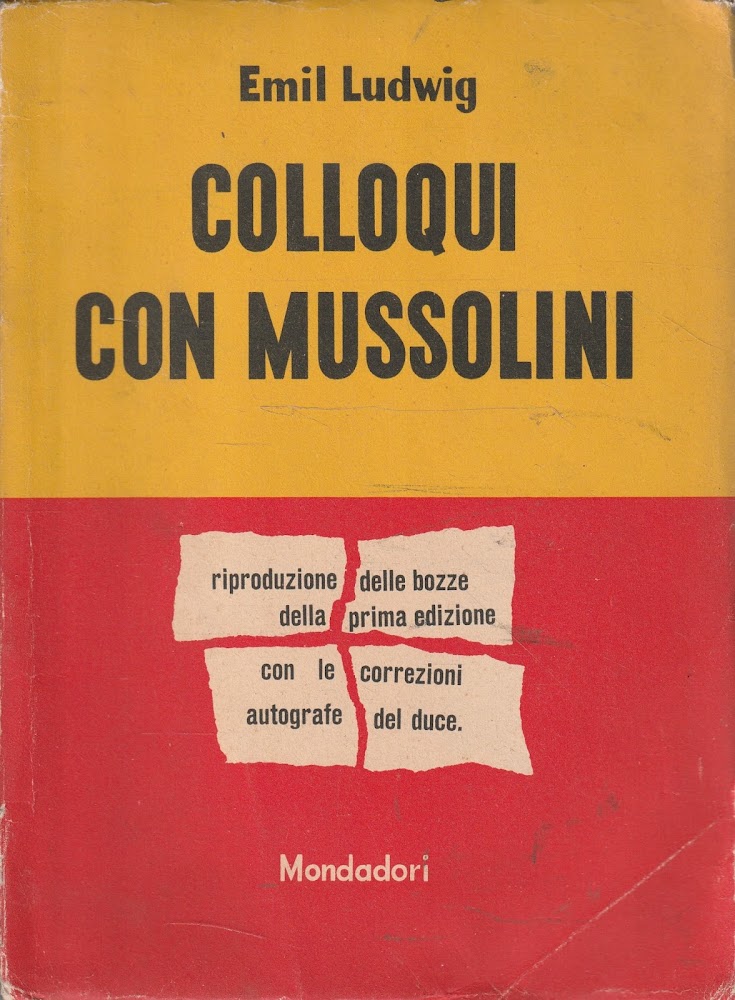 Colloqui con Mussolini. riproduzione delle bozze della prima edizione con …