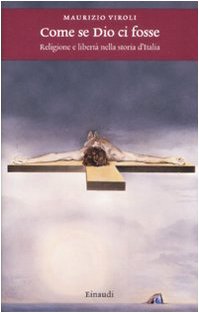 Come se Dio ci fosse : religione e libertà nella …