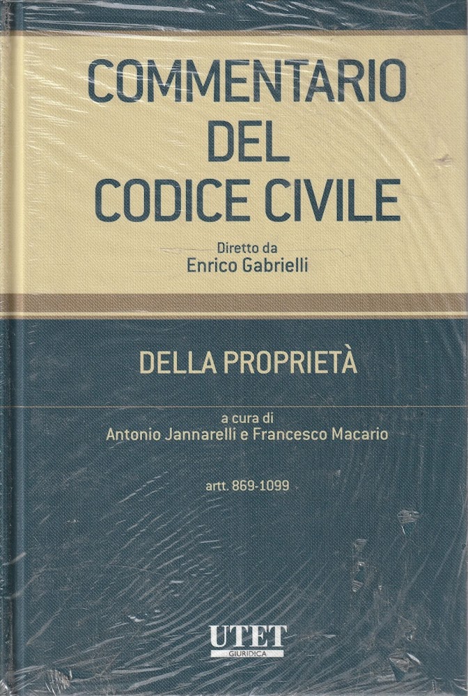 Commentario del Codice Civile - Della Proprietà [2]: Artt. 869-1099