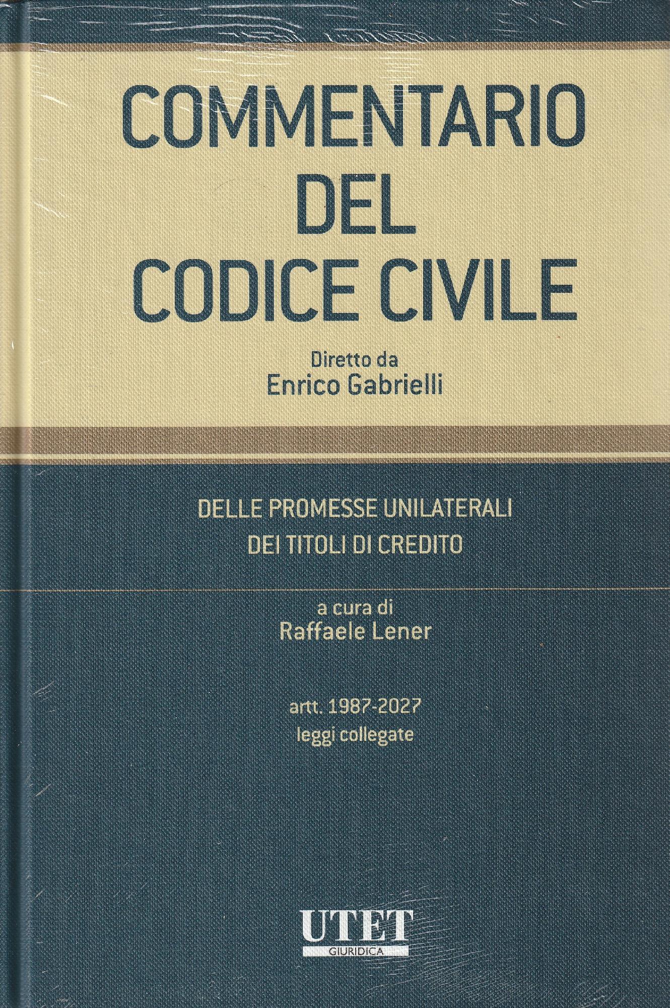 Commentario del codice civile: delle promesse unilaterali, dei titoli di …