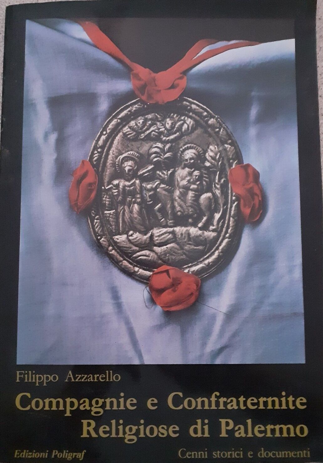 Compagnie e Confraternite religiose di Palermo Cenni storici e documenti