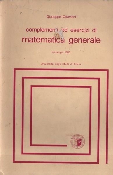 Complementi ed esercizi di matematica generale.