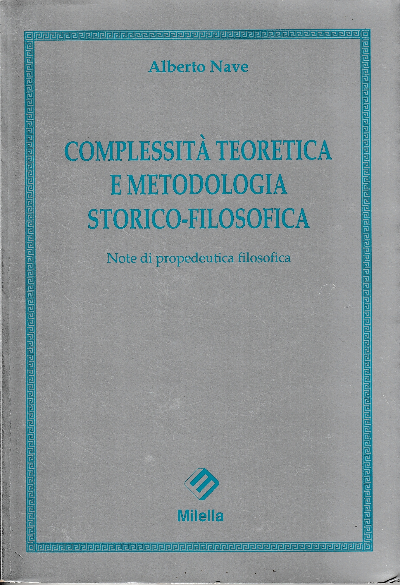 Complessità teoretica e metodologia storico-filosofica. Note di propedeutica filosofica