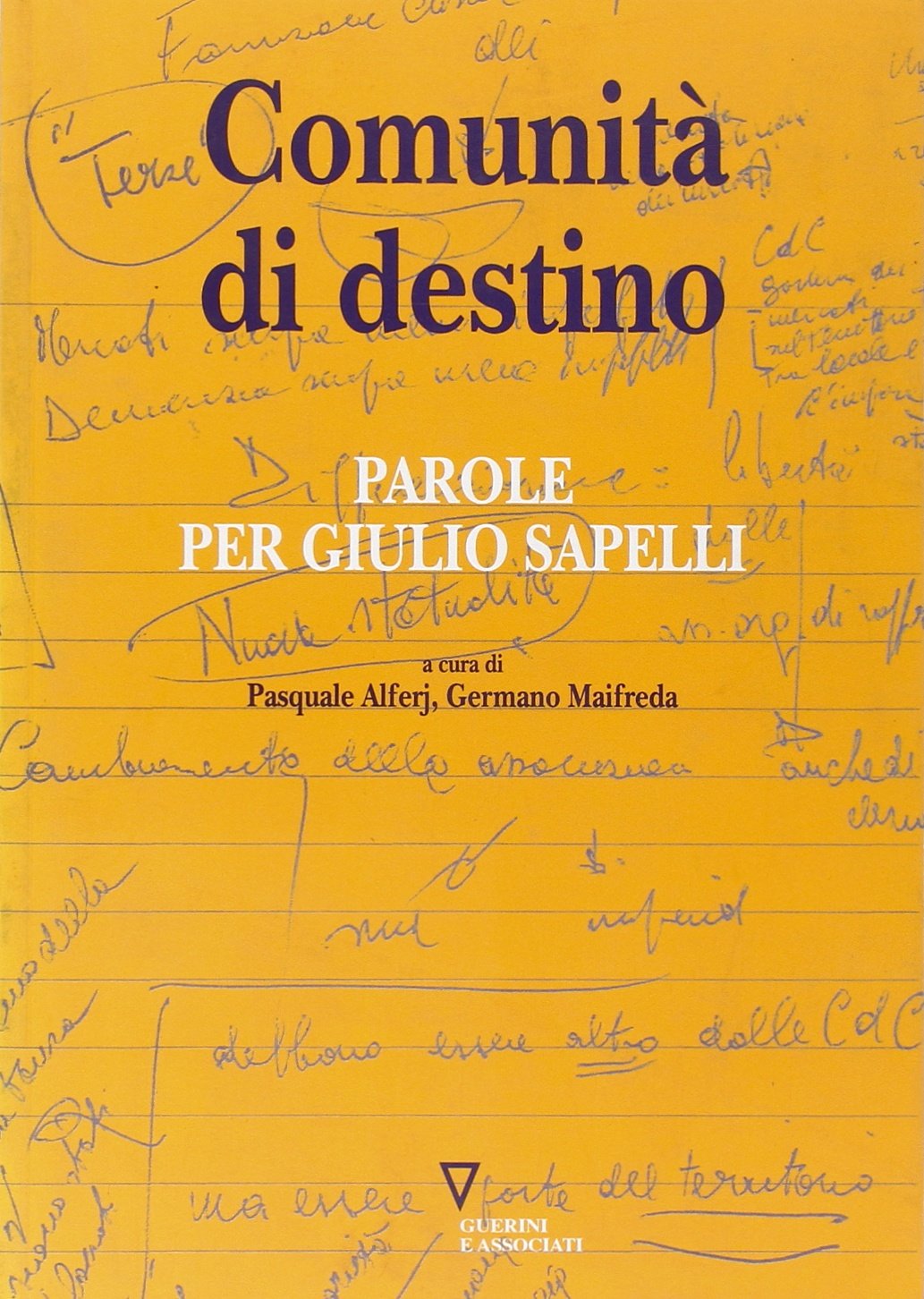 Comunità di destino. Parole per Giulio Sapelli