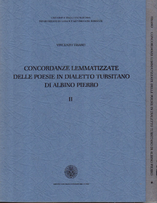 Concordanze lemmatizzate delle poesie in dialetto tursitano di Albino Pierro. …