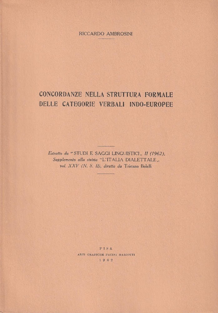 Concordanze nella struttura formale delle categorie verbali indo-europee. Estratto da …