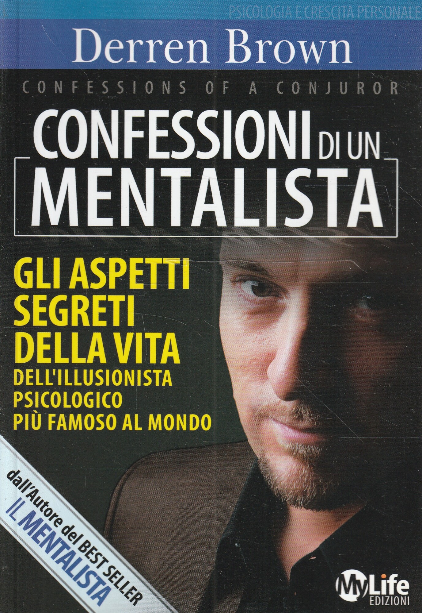 Confessioni di un mentalista : gli aspetti segreti della vita …