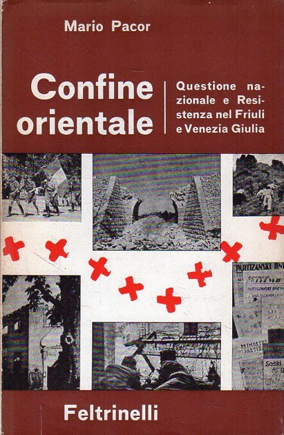 Confine orientale : questione nazionale e Resistenza nel Friuli e …