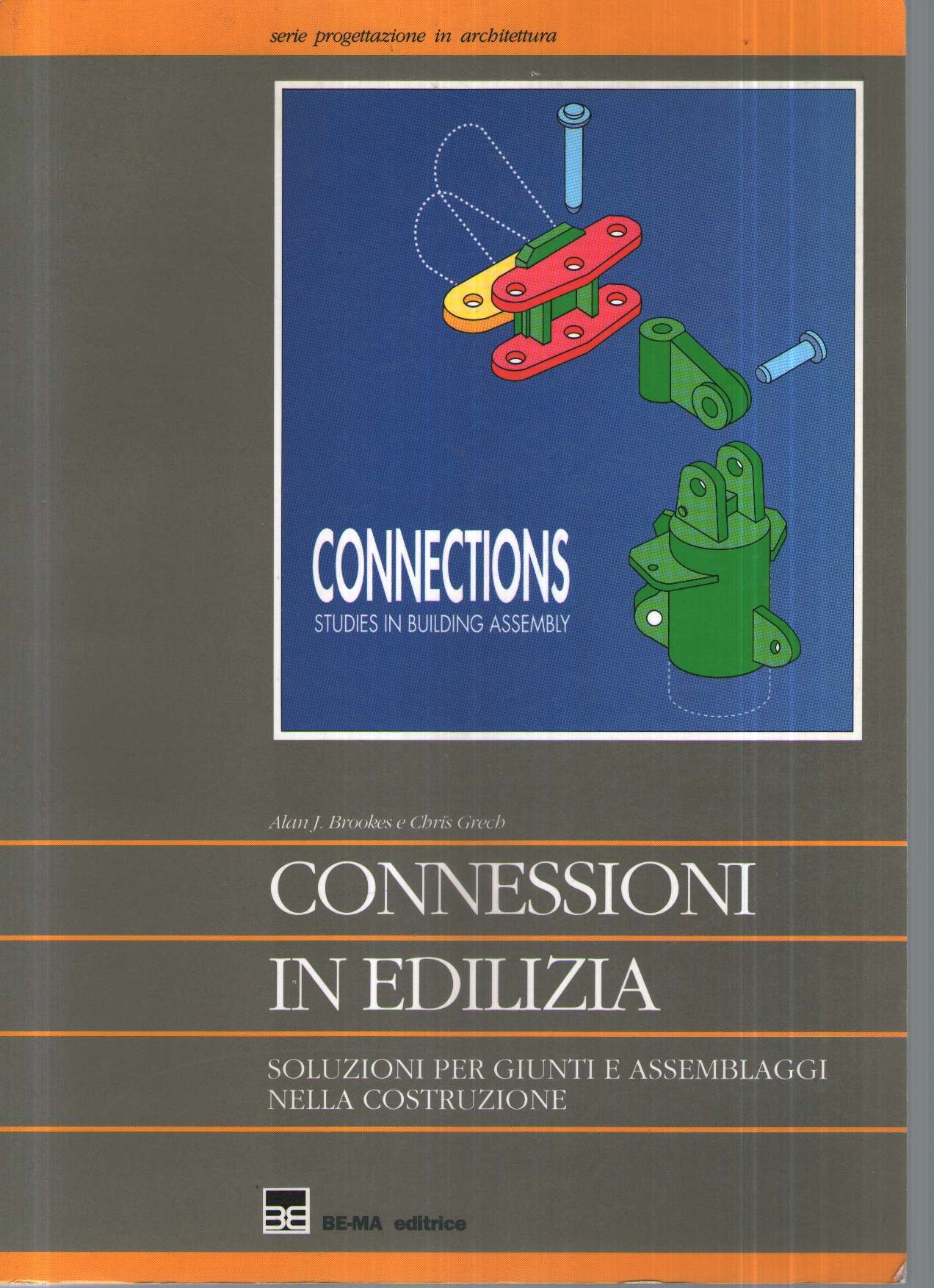 Connessioni in edilizia. Soluzioni per giunti e assemblaggi nella costruzione
