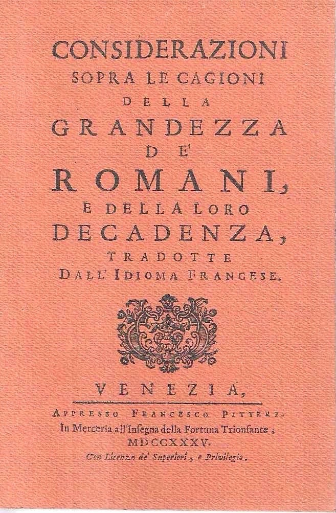 Considerazioni sopra le cagioni della grandezza de' romani e della …