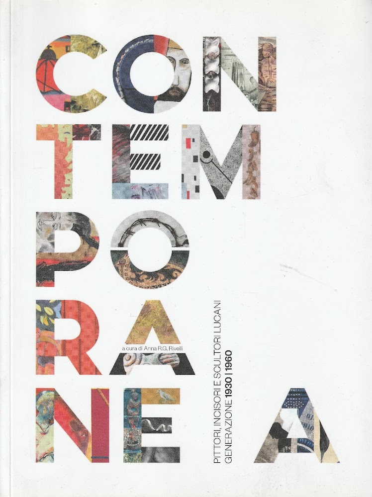 Contemporanea. Pittori, incisori e scultori lucani. Generazione 1930-1960