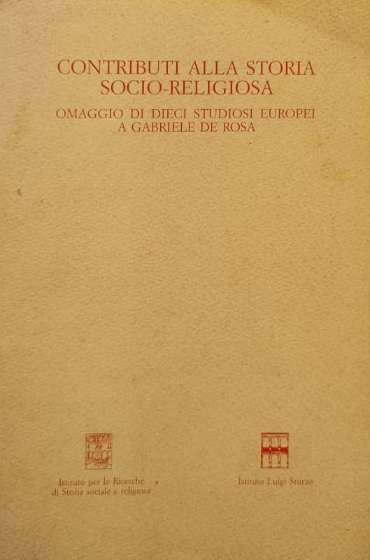 Contributi Alla Storia Socio-Religiosa Omaggio di dieci studiosi europei a …