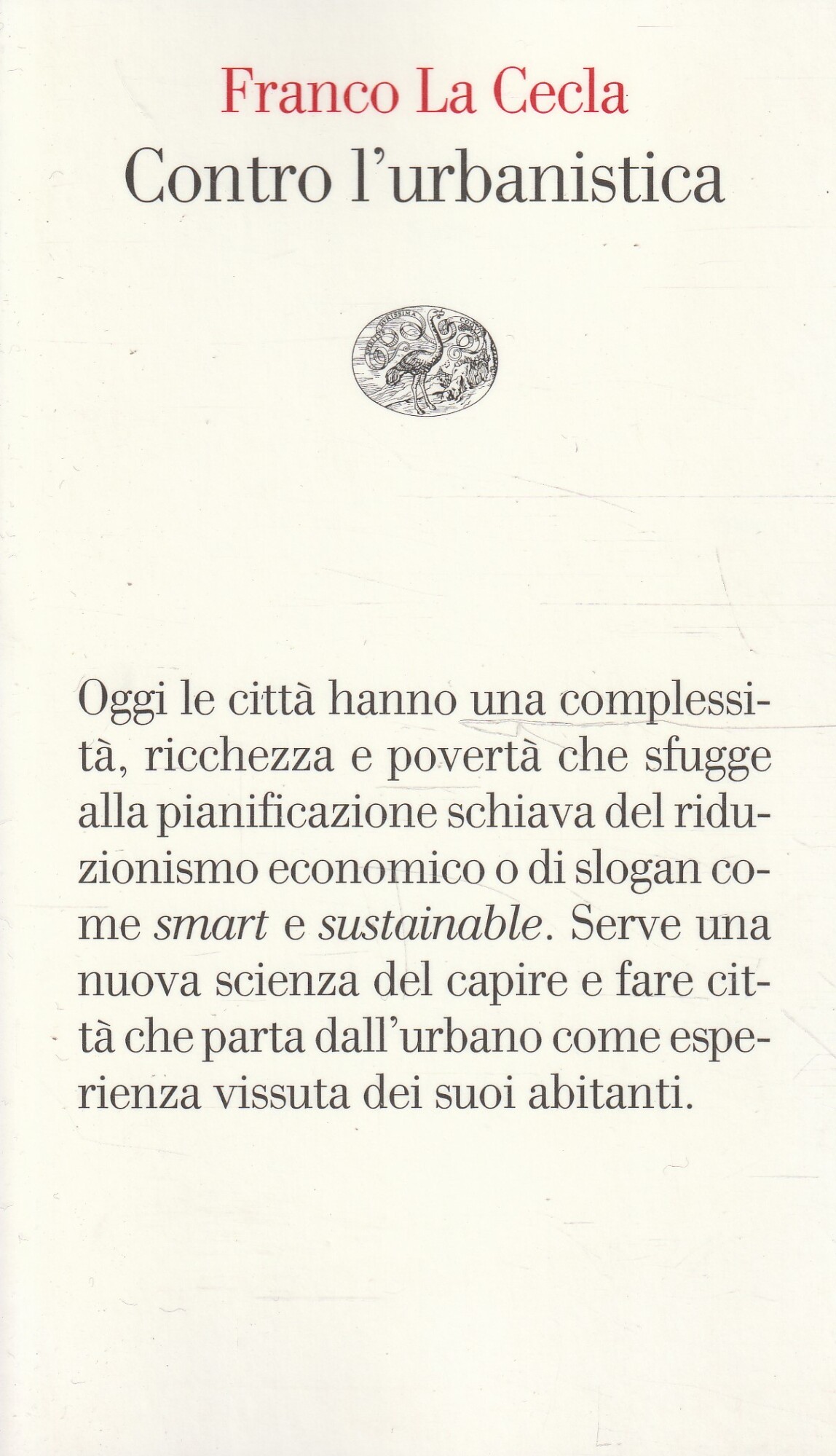 Contro l'urbanistica : la cultura delle città
