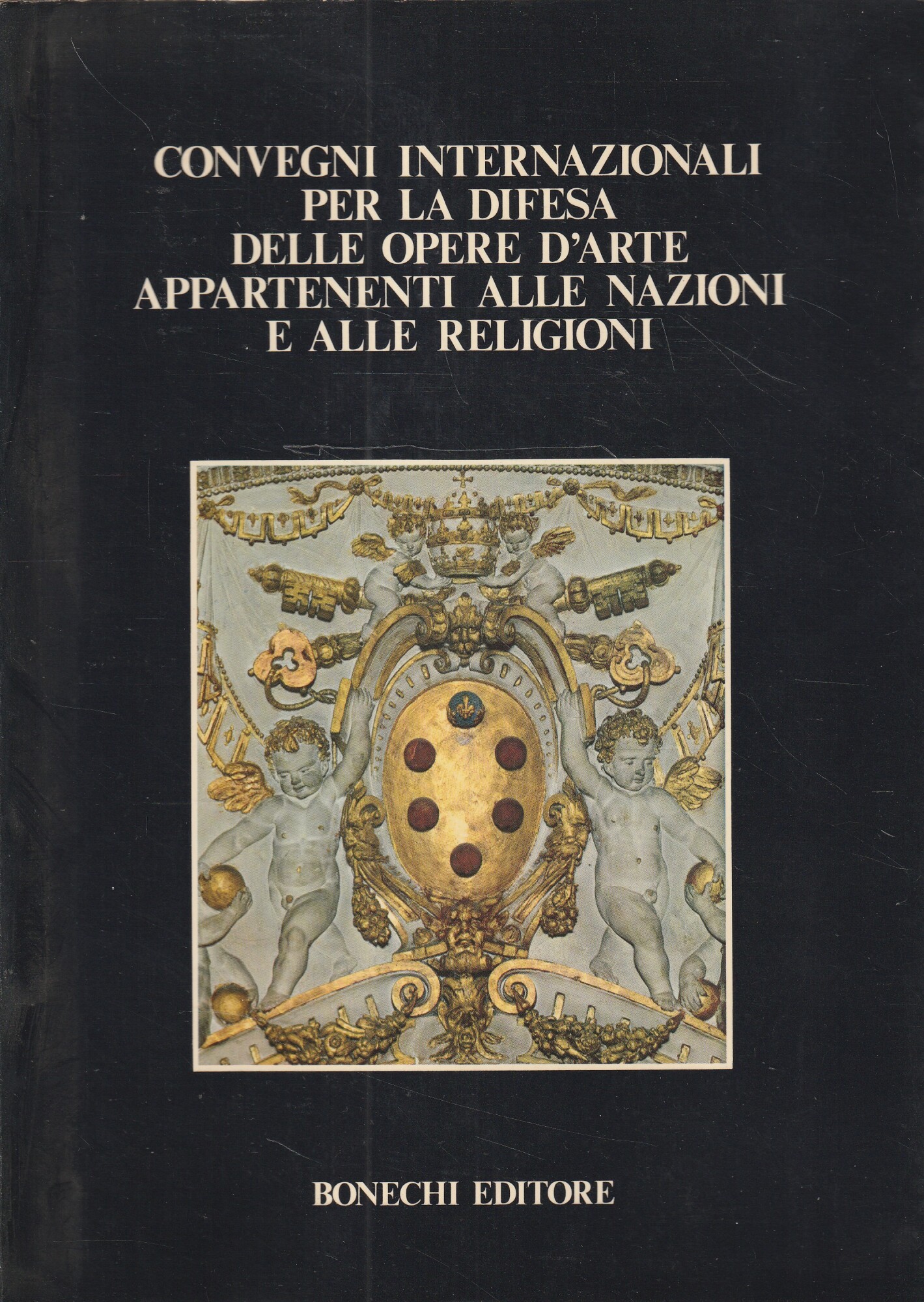 Convegni internazionali per la difesa delle opere d'arte appartenenti alle …