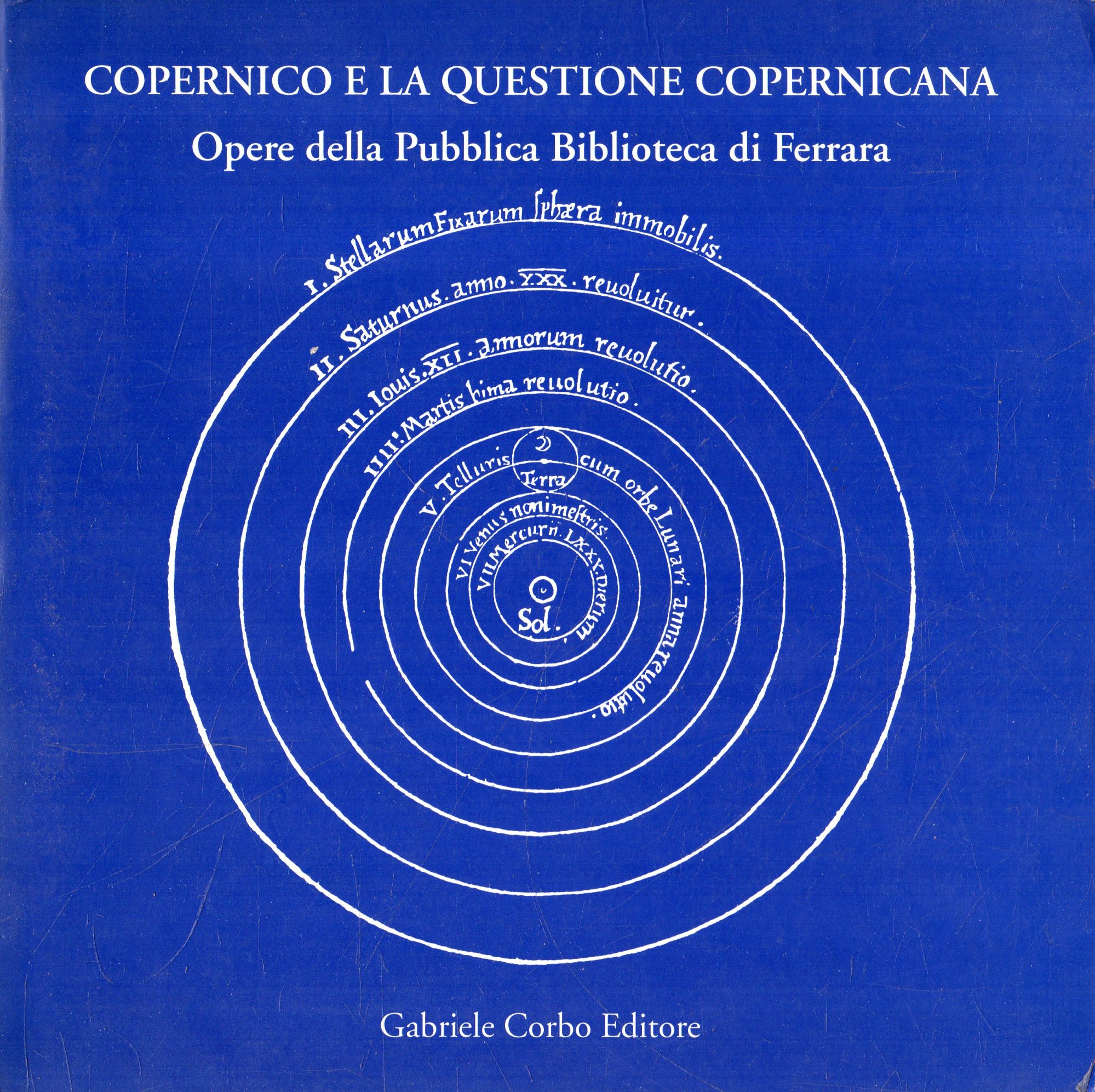 Copernico e la questione copernicana : opere della Pubblica Biblioteca …