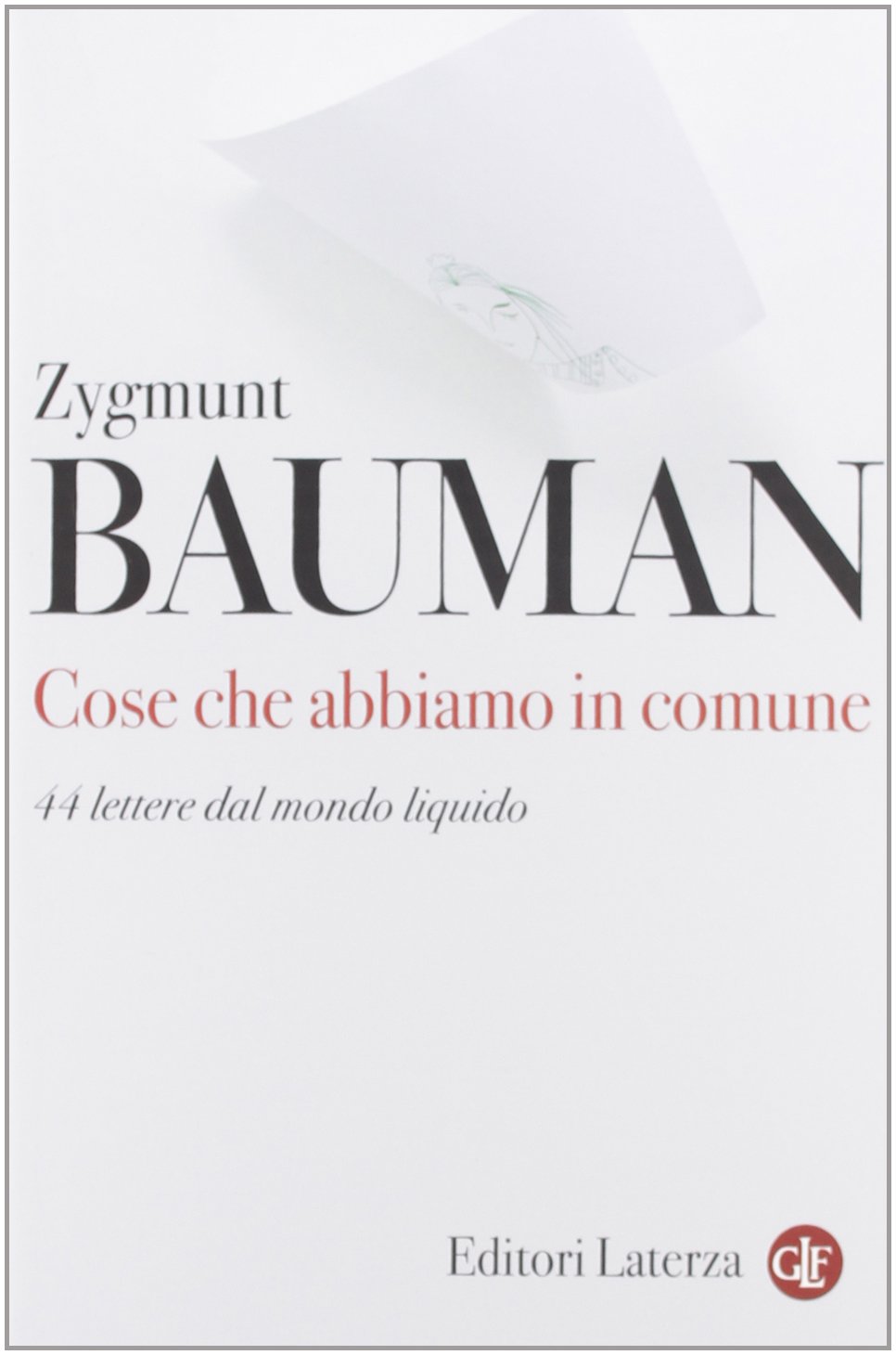 Cose che abbiamo in comune. 44 lettere dal mondo liquido