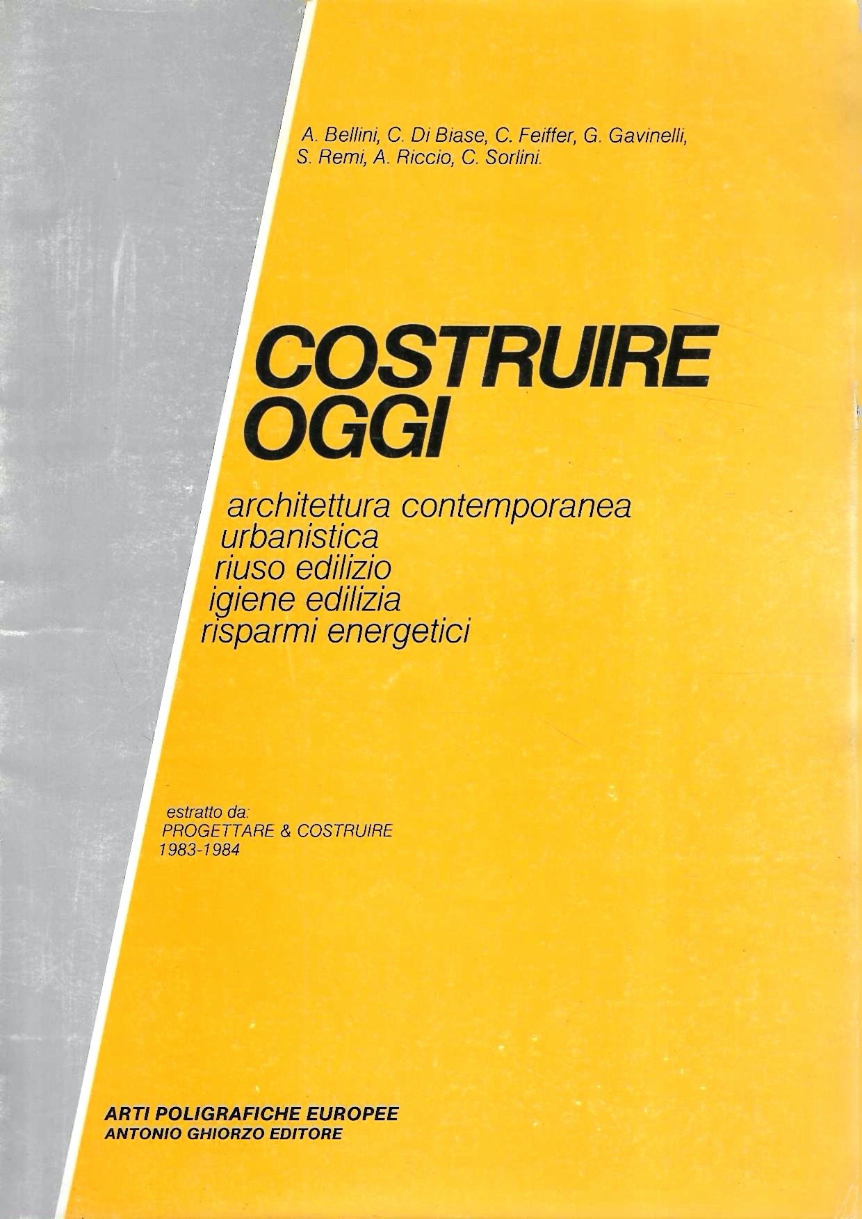 Costruire oggi. Architettura contemporanea - Urbanistica - Riuso edilizio - …