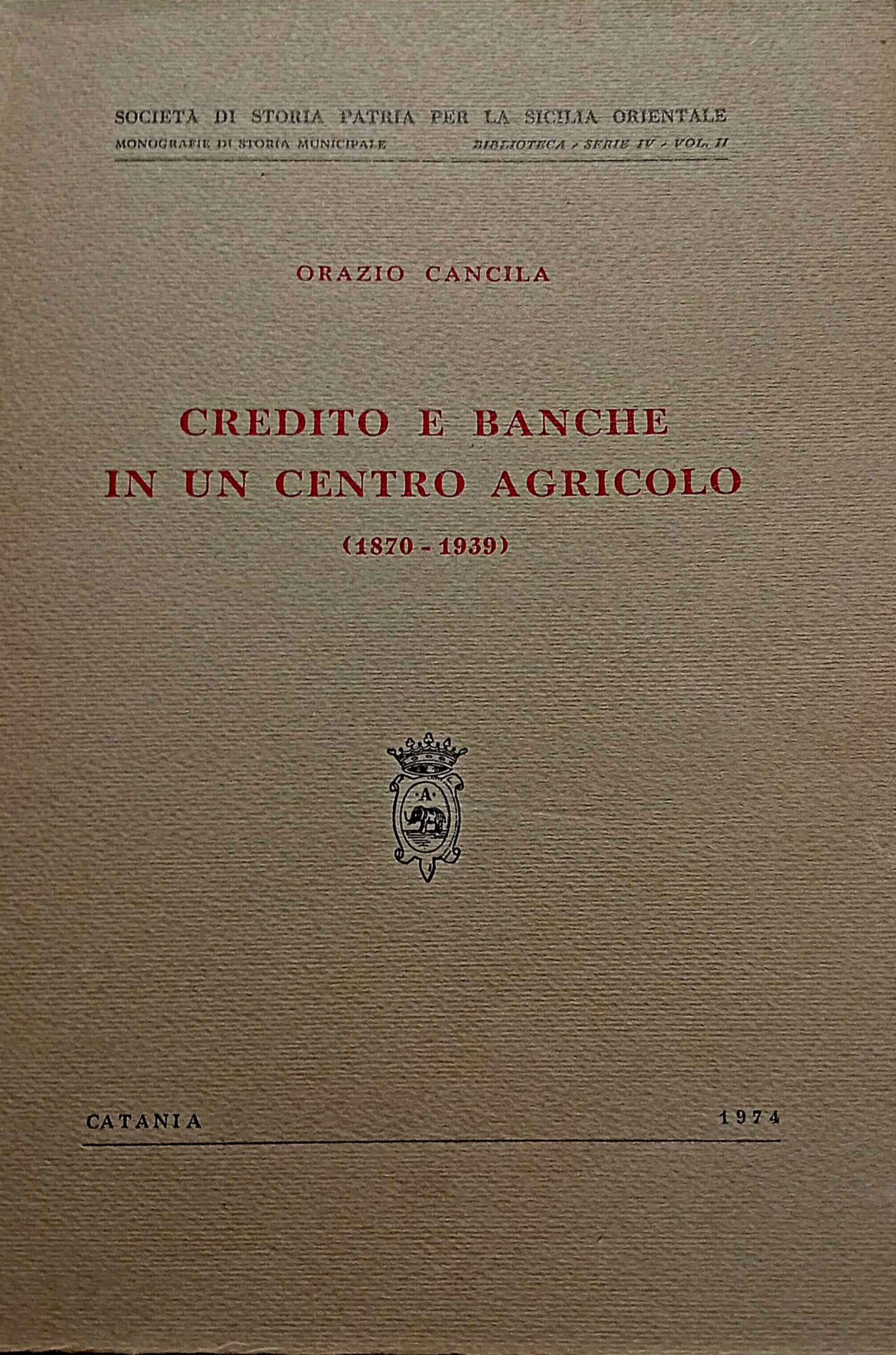 Credito e banche in un centro agricolo (1870-1939)