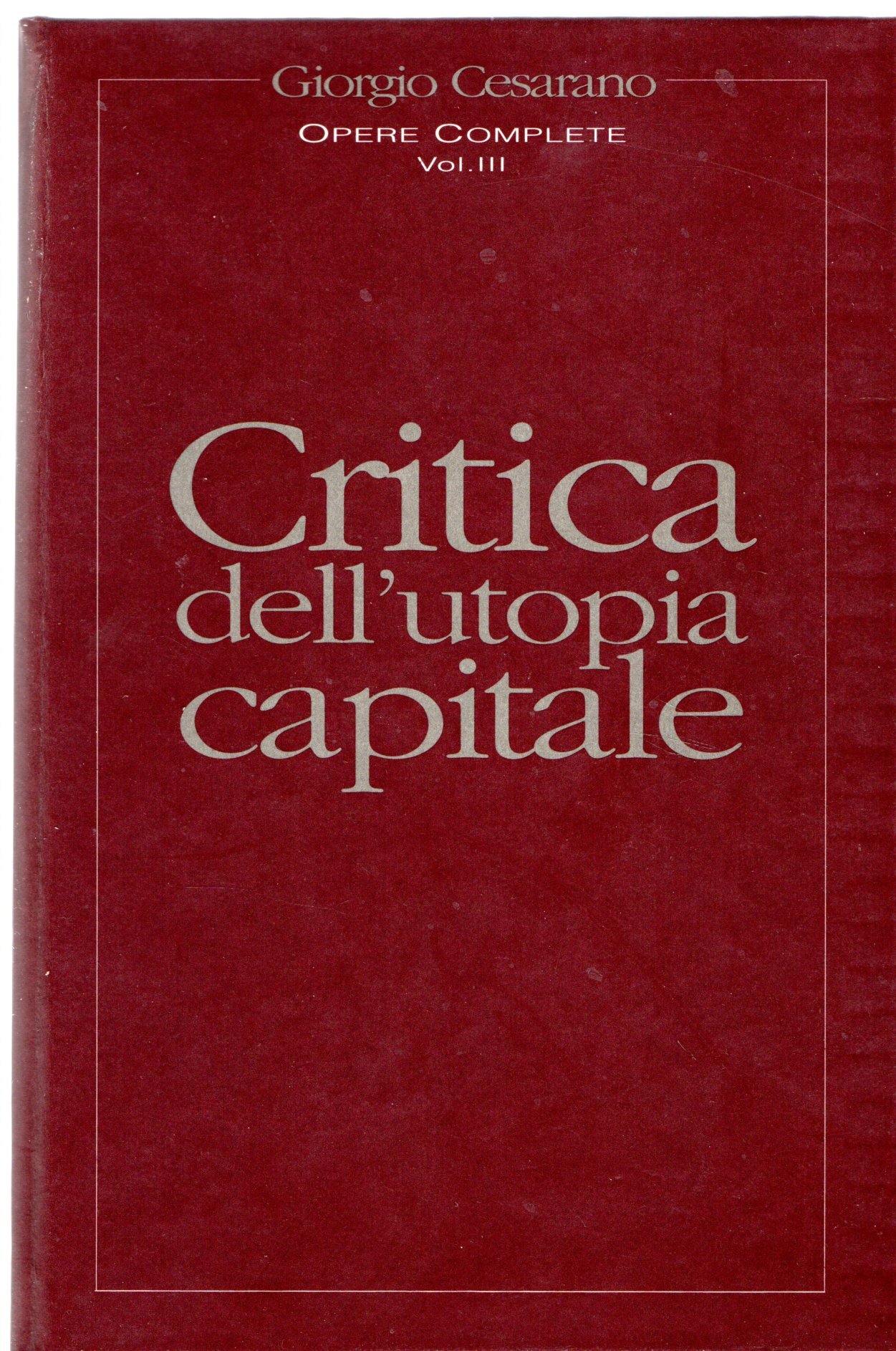 Critica dell'utopia capitale, vol III