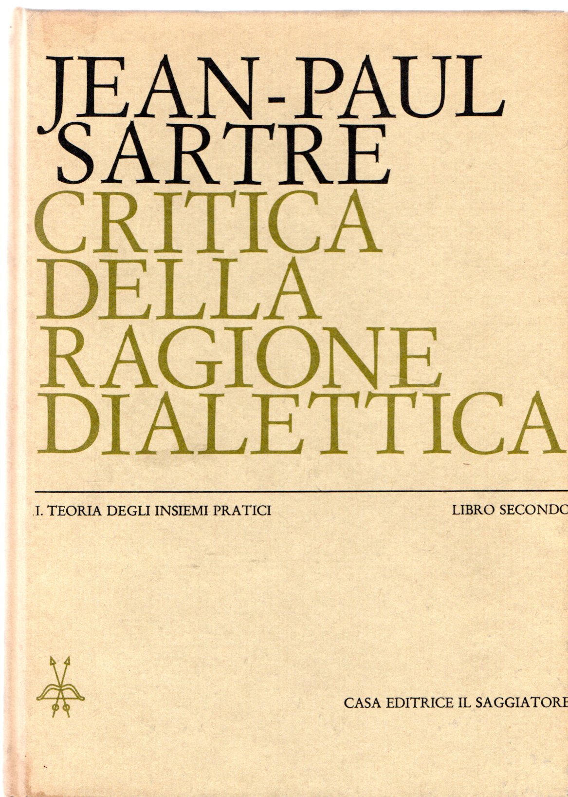 CRITICA DELLA RAGIONE DIALETTICA, Volume 2