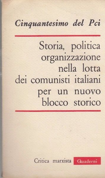 CRITICA MARXISTA. QUADERNI n. 5. STORIA, POLITICA, ORGANIZZAZIONE NELLA LOTTA …