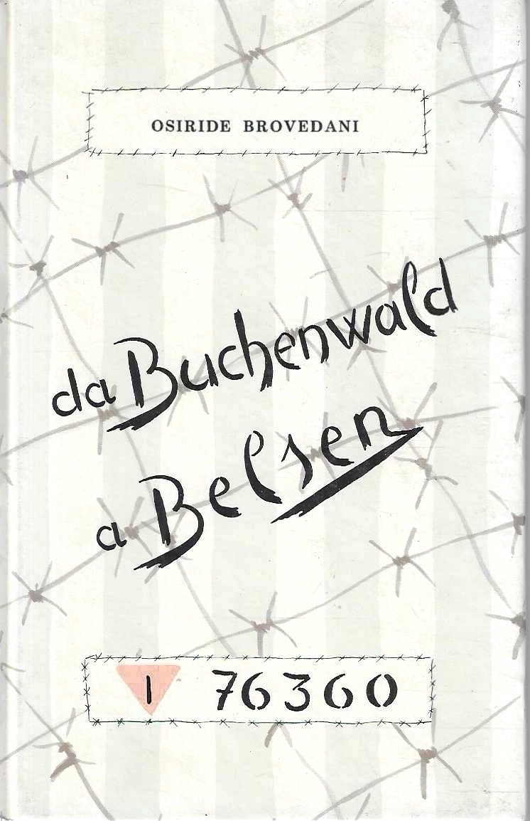 Da Buchenwald a Belsen. L'inferno dei vivi. Memorie di un …